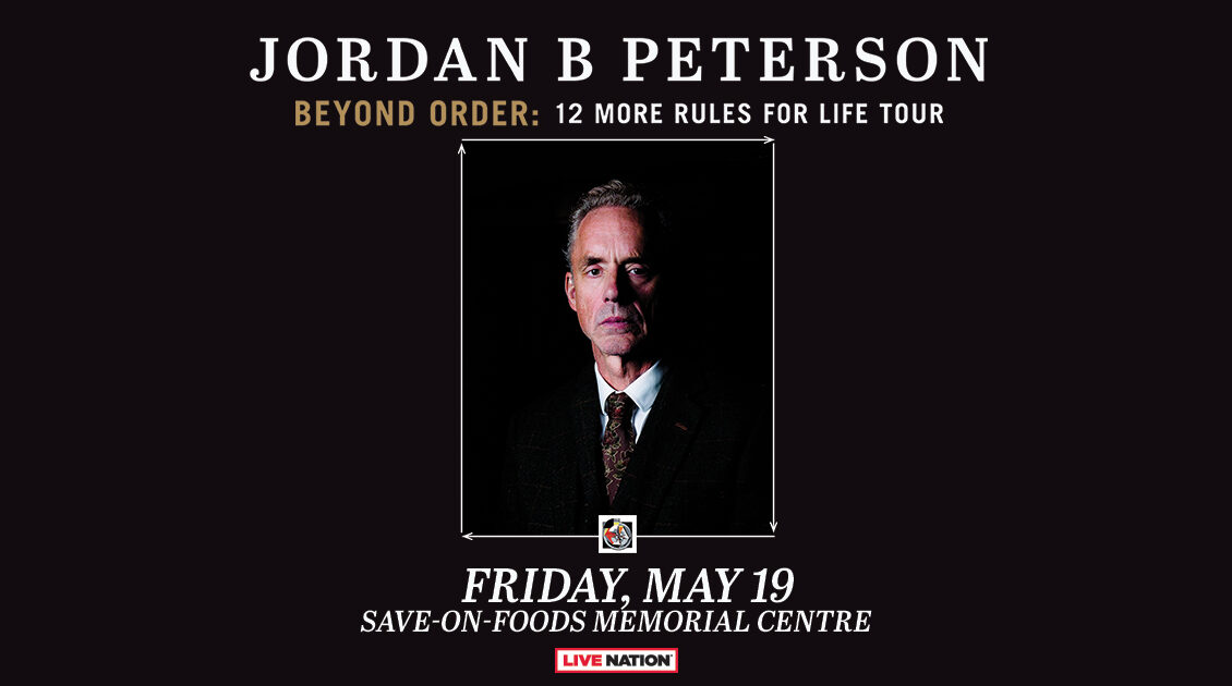 omhyggelig År skuespillerinde Dr. Jordan B. Peterson: Beyond Order | Save-On-Foods Memorial Centre